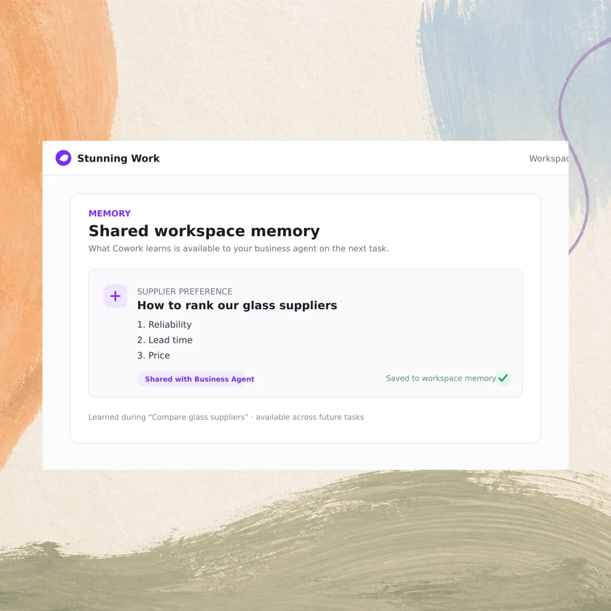 A supplier preference learned during one task — rank by reliability, then lead time, then price — saved to workspace memory and shared with the business agent.